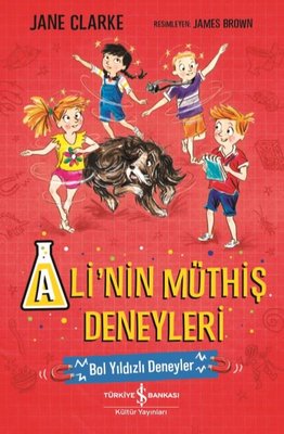 Ali'nin Müthiş Deneyleri - Bol Yıldızları Deneyler | İş Bankası Kültür Yayınları