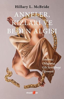 Anneler Kızları ve Beden Algısı | Okuyan Us Yayınları