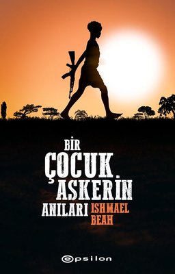 Bir Çocuk Askerin Anıları | Epsilon Yayınevi