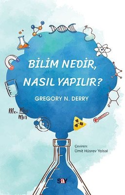 Bilim Nedir Nasıl Yapılır? | Say Yayınları