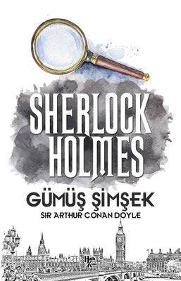 Sherlock Holmes - Gümüş Şimşek | Halk Kitabevi