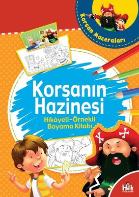 Korsanın Hazinesi - Korsan Maceraları Hikayeli Örnekli Boyama Kitabı | Halk Kitabevi