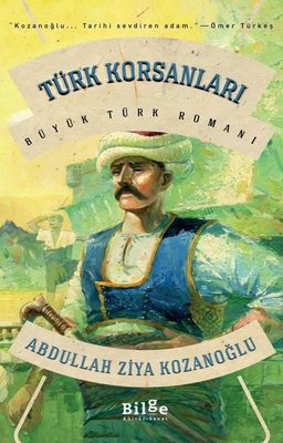 Türk Korsanları - Büyük Türk Romanı | Bilge Kültür Sanat