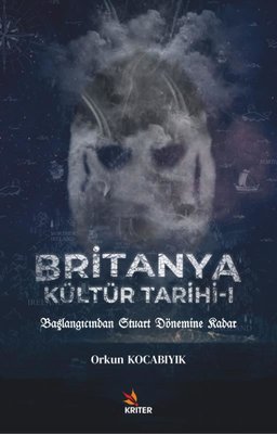 Britanya Kültür Tarihi - 1 | Kriter