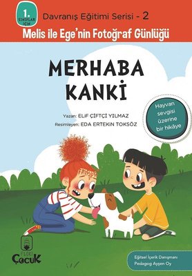 Merhaba Kanki - 1. Sınıflar İçin Davranış Eğitimi Serisi 2 - Melis ile Ege'nin Fotoğraf Günlüğü | Floki Çocuk