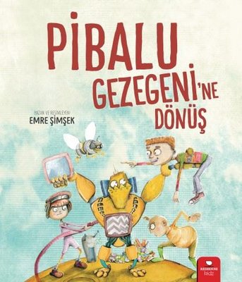Pibalu Gezegeni'ne Dönüş | Redhouse Kidz Yayınları