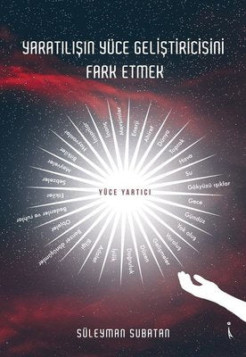 Yaratılışın Yüce Geliştiricisini Fark Etmek | İkinci Adam Yayınları