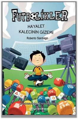 Futbolikler 3 - Hayalet Kalecinin Gizemi | Epsilon Yayınevi