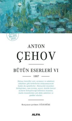Anton Çehov Bütün Eserleri 6 - 1887 | Alfa Yayınları