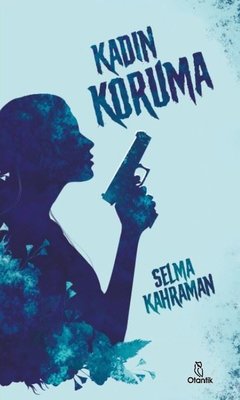 Kadın Koruma | Otantik Kitap