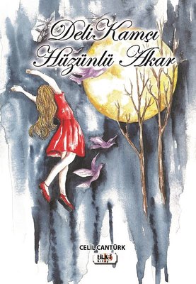 Deli Kamçı - Hüzünlü Akar | Tilki Yayınları