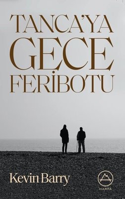 Tanca'ya Gece Feribotu | Harfa
