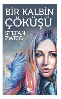 Bir Kalbin Çöküşü | Zeplin Kitap