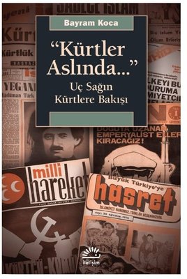 Kürtler Aslında Uç Sağın Kürtlere Bakışı | İletişim Yayınları