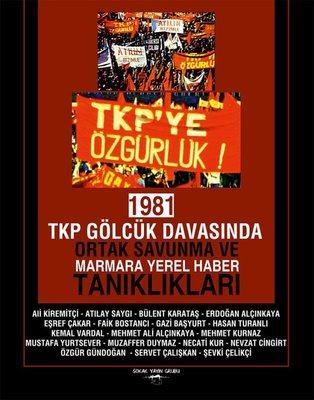 1981 TKP Gölcük Davasında Ortak Savunma ve Marmara Yerel Haber Tanıklıkları | Sokak Kitapları Yayınları