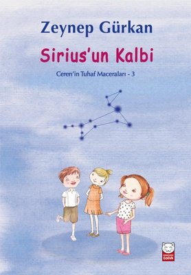 Siriusun Kalbi - Ceren'in Tuhaf Maceraları 3 | Kırmızı Kedi