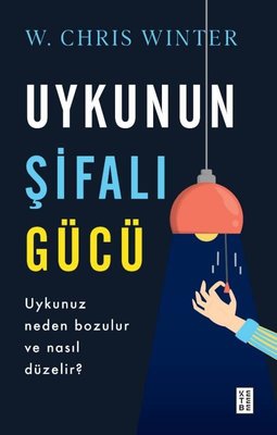 Uykunun Şifalı Gücü | Ketebe Yayınları