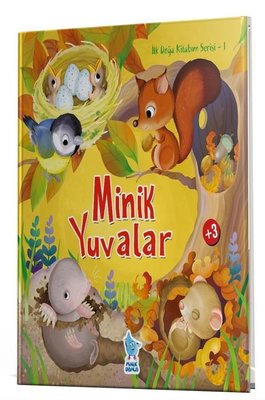 Minik Yuvalar - İlk Doğa Kitabım Serisi 1 | Minik Damla