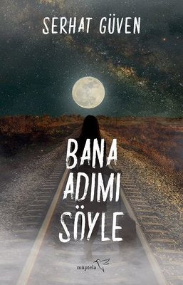 Bana Adımı Söyle | Müptela Yayınları