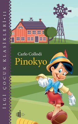 Pinokyo - İlgi Çocuk Klasikleri 11 | İlgi Kültür Yayınları