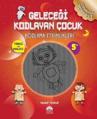 Geleceği Kodlayan Çocuk - Kodlama Etkinlikeri 5 Yaş | Martı Yayınları