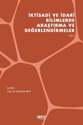 İktisadi ve İdari Bilimlerde Araştırma ve Değerlendirmeler - Cilt 2 | Gece Kitaplığı