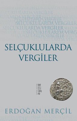 Selçuklularda Vergiler | Bilge Kültür Sanat