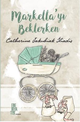 Markella!yı Beklerken | Edebiyatist Yayınları