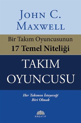 Takım Oyuncusu - Bir Takım Oyuncusunun 17 Temel Niteliği | Kreatif