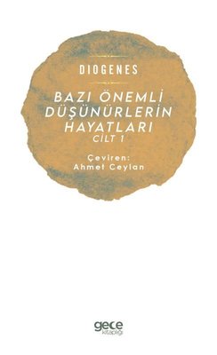 Bazı Önemli Düşünürlerin Hayatları - Cilt 1 | Gece Kitaplığı