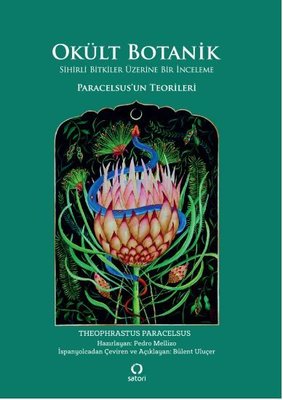 Okült Botanik - Sihirli Bitkiler Üzerine Bir İnceleme | Satori