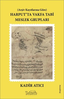 Harputta Vakfa Tabi Meslek Grupları | Telmih Kitap