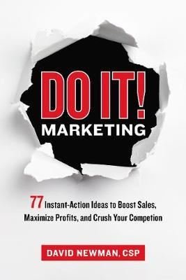 Do It! Marketing: 77 Instant - Action Ideas to Boost Sales Maximize Profits and Crush Your Competiti | AMACOM