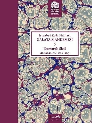 İstanbul Kadı Sicilleri Galata Mhk. 5 Nolu Sicil (Cilt-32) | İsam Yayınları