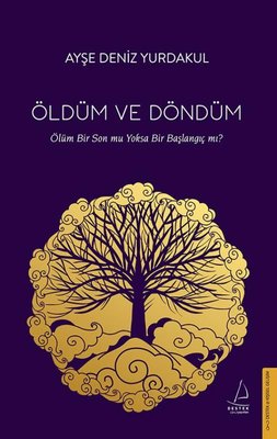 Öldüm ve Döndüm | Destek Yayınları