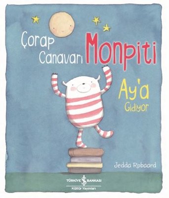 Çorap Canavarı Monpiti Ay'a Gidiyor | İş Bankası Kültür Yayınları