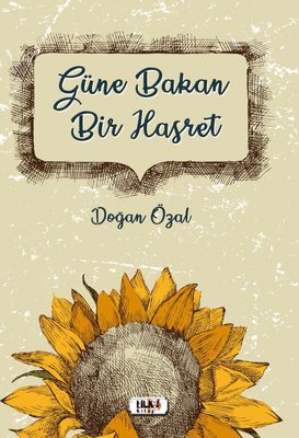 Güne Bakan Bir Hasret | Tilki Yayınları