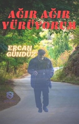 Ağır Ağır Yürüyorum | Suçek Medya Yayınları