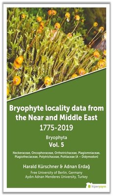 Bryophyta Vol.5 - Bryophyte Locality Data From The Near and Middle East 1775 - 2019 | Hiperlink