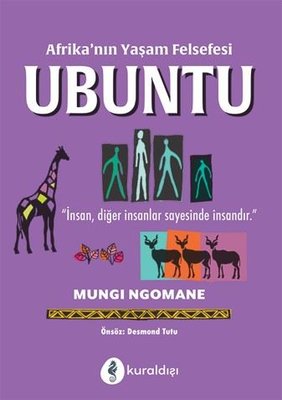 Afrikanın Yaşam Felsefesi: Ubuntu | Kuraldışı Yayınları