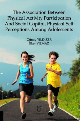 The Association Between Physical Activity Participation And Social Capital Physical Self Perceptions | Akademisyen Kitabevi