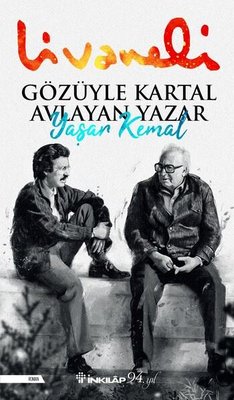 Gözüyle Kartal Avlayan Yazar Yaşar Kemal | İnkılap Yayınları