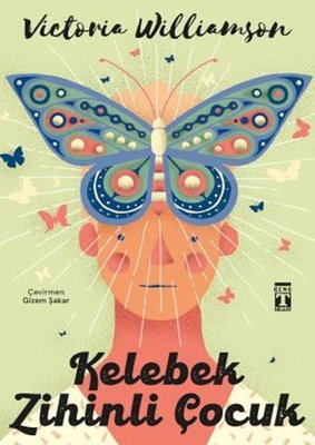 Kelebek Zihinli Çocuk | Genç Timaş