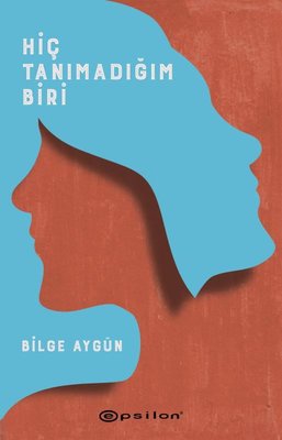 Hiç Tanımadığım Biri | Epsilon Yayınevi