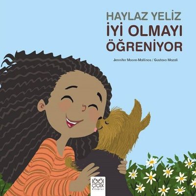 Haylaz Yeliz İyi Olmayı Öğreniyor | 1001 Çiçek