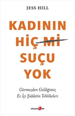 Kadının Hiç Suçu Yok | Okuyan Us Yayınları