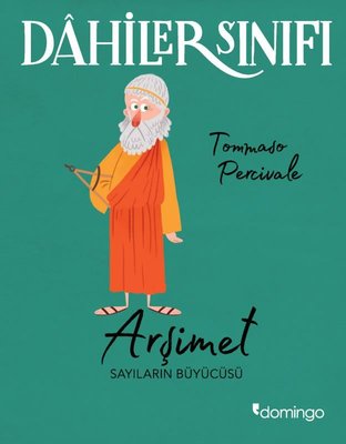 Dahiler Sınıfı: Arşimet - Sayıların Büyücüsü | Domingo Yayınevi