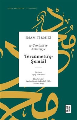 Tercümetüş Şemail - eş-Şemailün - Nebeviyye - İslam Klasikleri | Ketebe Yayınları