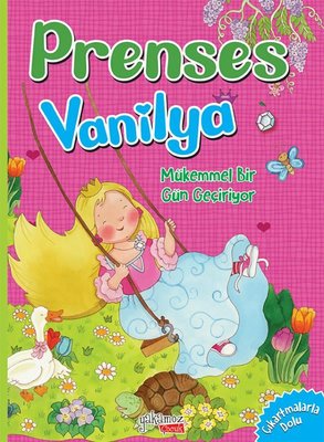 Prenses Vanilya - Mükemmel Bir Gün Geçiriyor | Yakamoz Yayınları
