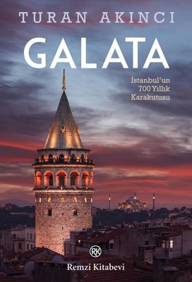 Galata - İstanbulun 700 Yıllık Kara Kutusu | Remzi Kitabevi